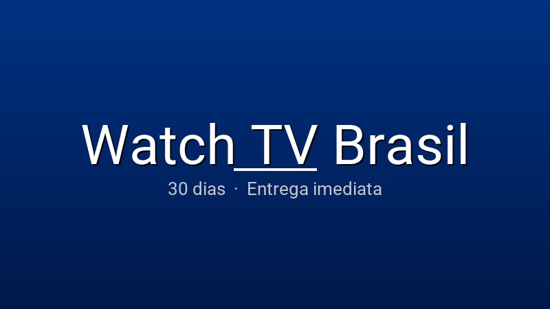 Watch TV Brasil + Max